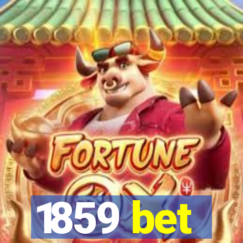 1859 bet